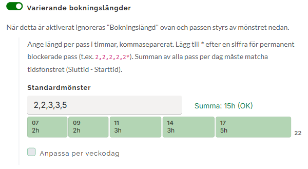 Inställningarna för varierande bokningslängder med standardmönster och anpassning per veckodag